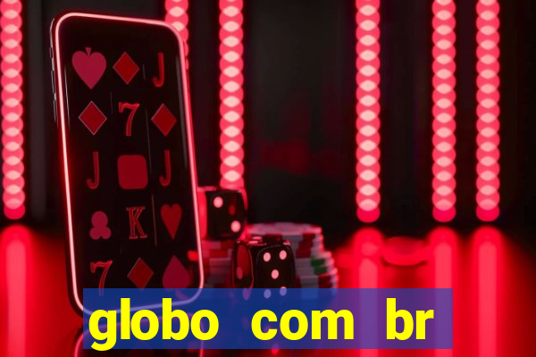globo com br absolutamente noticias